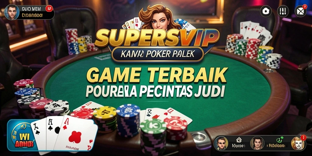 Gameplay seru dari SUPERSVIP yang menampilkan aksi Poker yang mendebarkan.